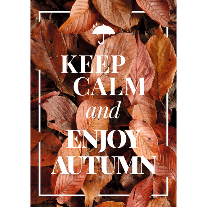 Keep calm and enjoy autumn