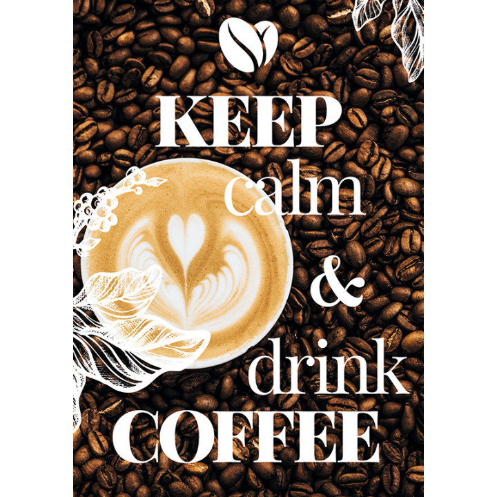 Keep calm and drink coffee